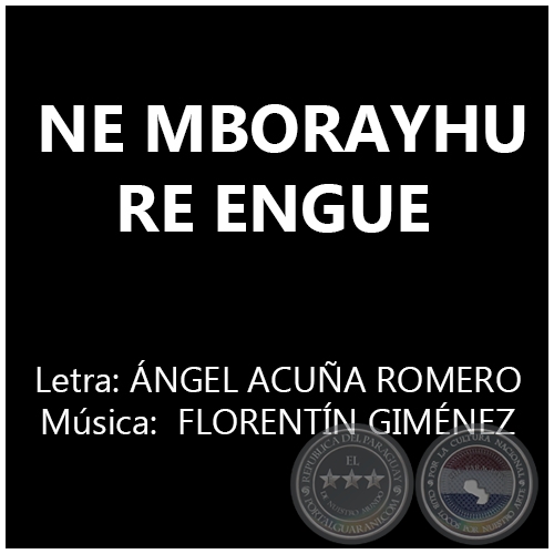 NE MBORAYHU RE ENGUE - Música  FLORENTÍN GIMÉNEZ